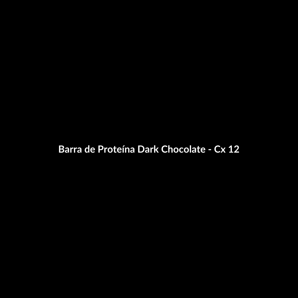 Barra de Proteína Dark Chocolate - Cx 12
